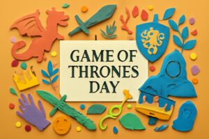 ゲーム・オブ・スローンズの日の記念日を祝うための特別な日、ファンタジー世界とドラマの魅力を再確認