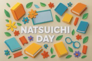 ナツイチの日（7月21日）は集英社が制定した読書習慣を広める記念日。文庫本を手に取るきっかけを作り、読書を楽しむ大切さを再認識する日です。