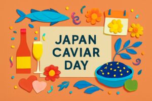 日本のキャビアの日に関する情報とその魅力を紹介する記事